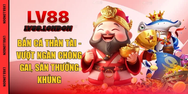 bắn cá thần tài